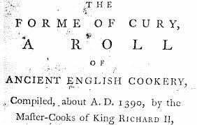 "The form of Cury" (1390) is the largest cookbook of Middle Ages