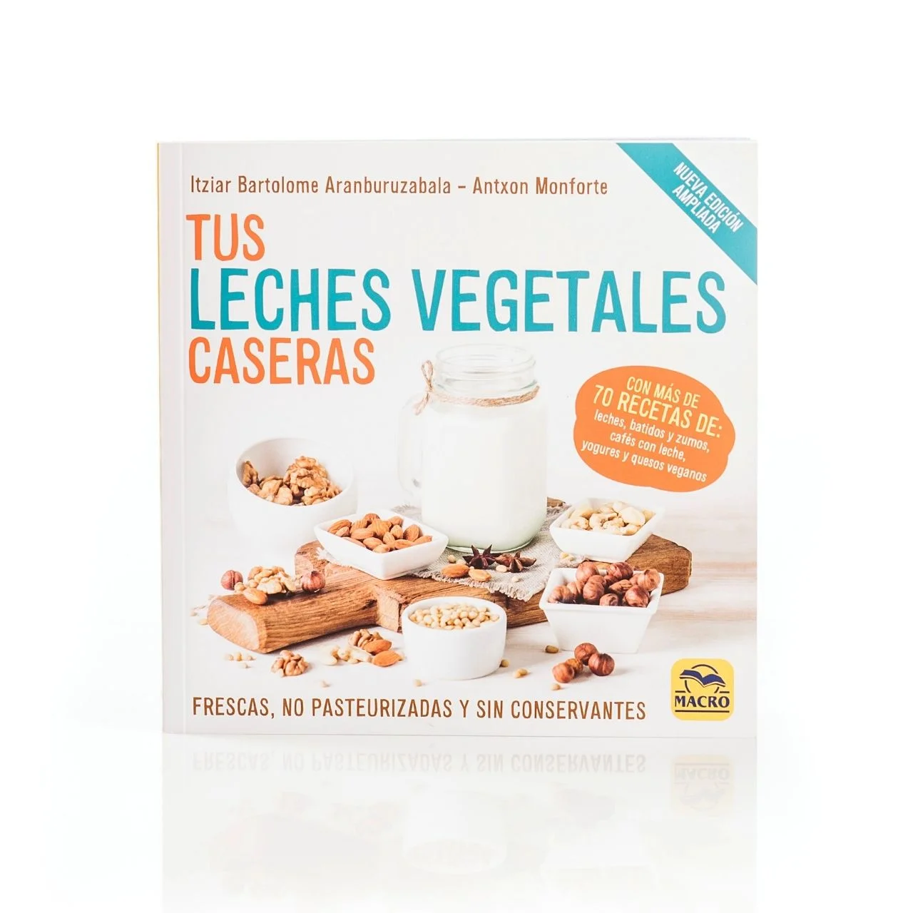Livre de recettes "Tus leches vegetales caseras"